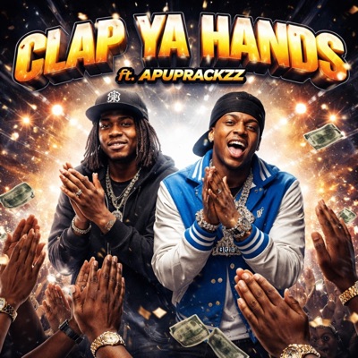 Clap Ya Hands (feat. Apuprackzz, bigfrank & Milbasedsiah) - Single