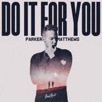 Do It For You - Single - Parker Matthews