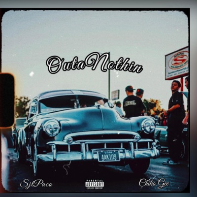 Outa Nothing (feat. Chiko Gee) - Single