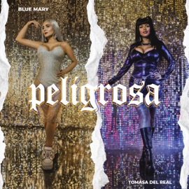Peligrosa Blue Mary & Tomasa del Real