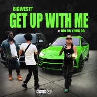 Get Up With Me (feat. Rio Da Yung Og) - Single - BigWestt