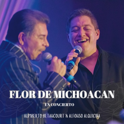 Flor de Michoacán (En Vivo) [feat. Alfonso Alquicira] - Single