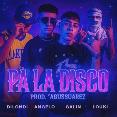 PA LA DISCO (feat. AGUSSUAREZ DILONDI GALIN ANGELO) - Single
