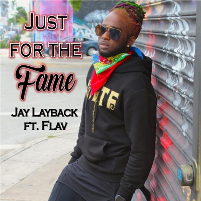 Just For The Fame (feat. Flav) - Single