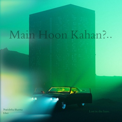 main hoon kahan?.. (feat. Ether) - Single