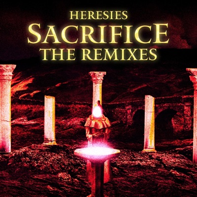 SACRIFICE (THE REMIXES) - EP