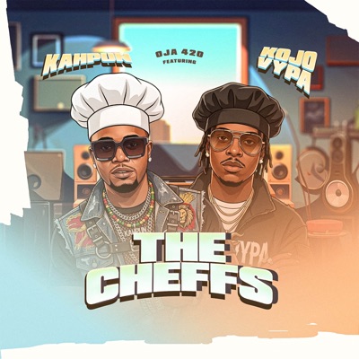 The Cheffs (feat. Kahpun & Kojo Vypa) - Single
