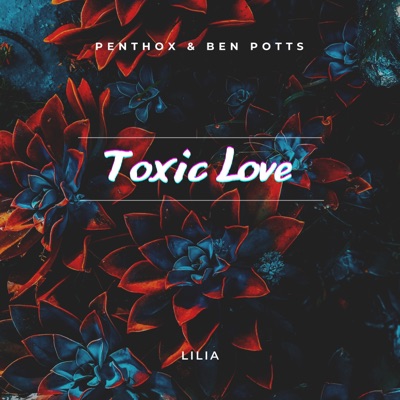 Toxic Love - Single