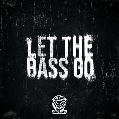 Let the Bass Go (Radio Edit) - Single