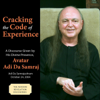 Cracking the Code of Experience - Avatar Adi Da Samraj