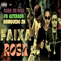 Faixa Rosa - Single - Brinquedo Zn, Fb Alterado & Cara de Mau