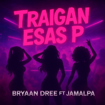 Traigan Esas P (feat. Jamalpa) - Single