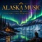Alaska Music (Anchorage and Denali Landscapes) - Etrusco Music lyrics