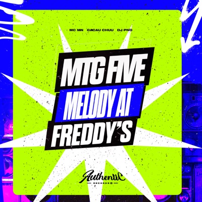 Mtg Five Melody At Freddy's (feat. Cacau Chuu) - Single