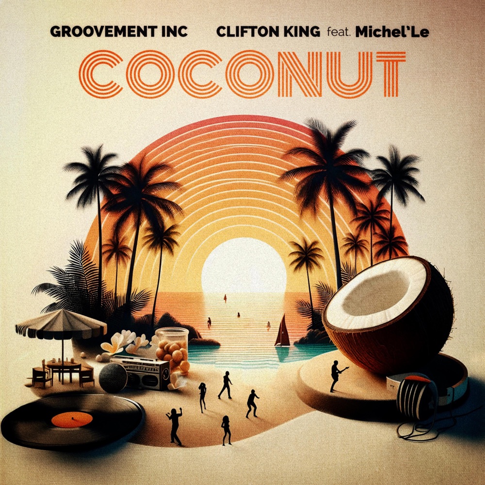 Обложка альбома «Coconut (feat. Michel'Le) - Single» — Clifton King & Groovement Inc