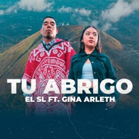 Tu Abrigo (feat. Gina Arleth) - Single - EL SL