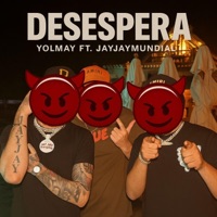 desespera (feat. jay jay mundial) - Single - YOLMAY