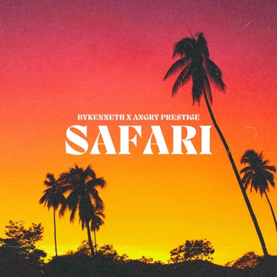 Safari (feat. Angry Prestige) - Single