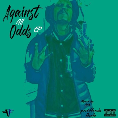Against All Odds Ep (feat. Haruki Beatz)