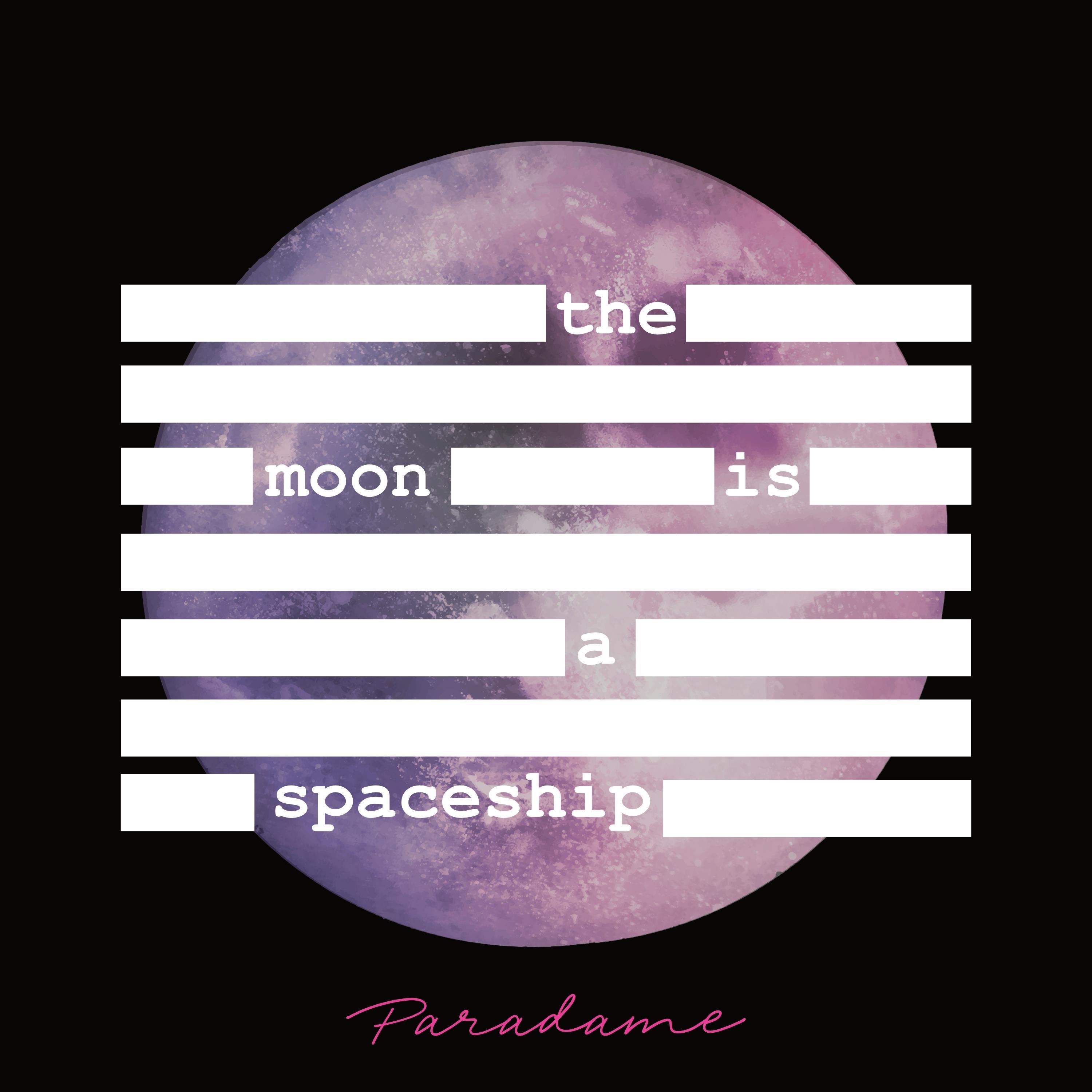 The Moon Is a Spaceship