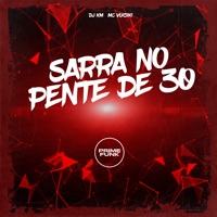 Sarra no Pente de 30 - Single - DJ KM, MC Vuiziki & Prime Funk