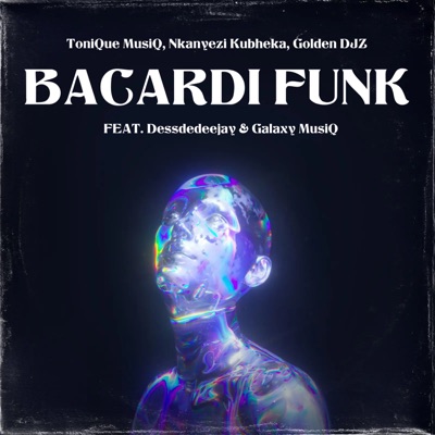 BACARDI FUNK (feat. Dessdedeejay & Galaxy MusiQ) cover art