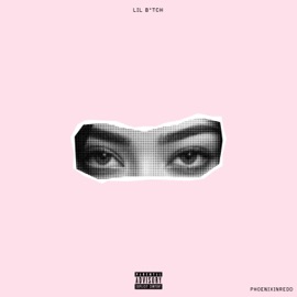 Lil Bitch Phoenixinredd
