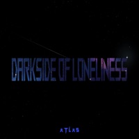 Darkside of Loneliness - Single - Atlas