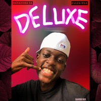 DELUXE (feat. Kulza RSA) - Single - Maradona SA