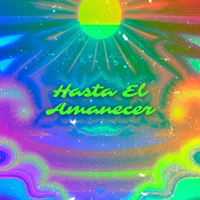 Hasta el Amanecer - Single