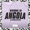 Berimbal da Angola (feat. MC GW & Mc Magrinho) - Single