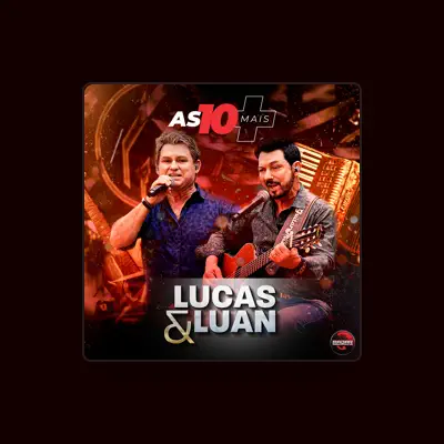 Listen to Lucas & Luan, watch music videos, read bio, see tour dates & more!
