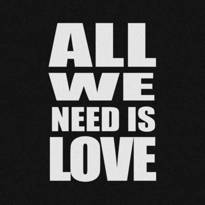 ALL WE NEED IS LOVE - EP