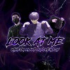 LOOK AT ME (feat. WIHEOM REAL MAN & NOVEMBOY) - Single