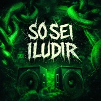 SÓ SEI ILUDIR - Single - DJ JZN 011, MC GW & Mc M12