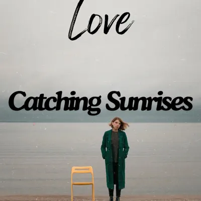 Listen to Love - Single by Catching Sunrises