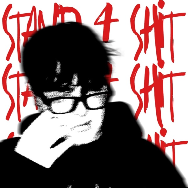 STAND 4 SHIT