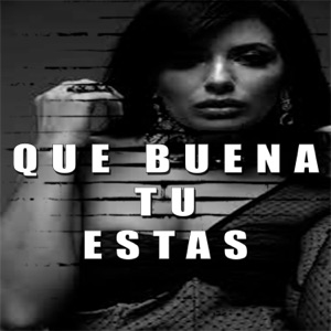 Que Buena Tú Estás (feat. El Perla) - Single