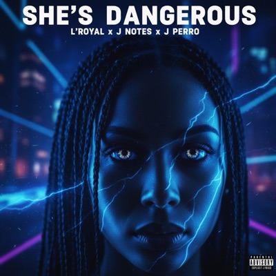 She's Dangerous (feat. J Notes & J Perro) - Single