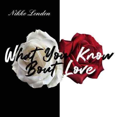 What You Know Bout Love - Single