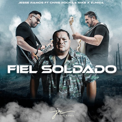Fiel Soldado (feat. Chris Rocha & Mike X Zuniga) - Single