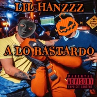 A Lo Bastardo - Single - LIL HANZZZ
