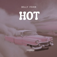 Hot - Single - Delly Fever & Chambah