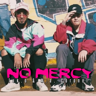 No Mercy (feat. M.A Coronel & Nezio) - Single