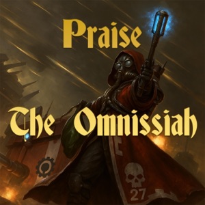 Praise The Omnissiah - Single