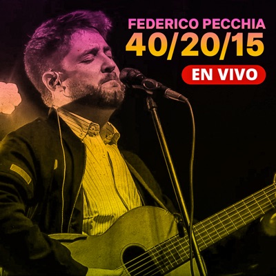 Federico Pecchia 40 / 20 / 15 (Concierto en Vivo)