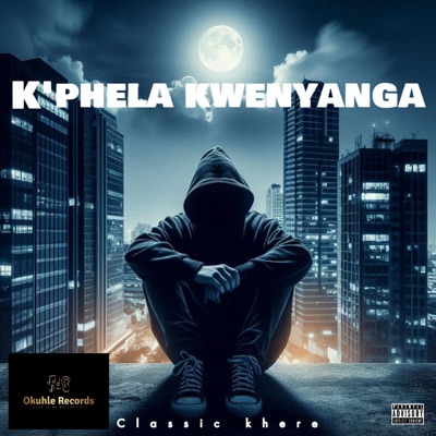 K'phela kweNyanga (feat. Classic khere) - Single