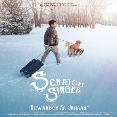 Khwaabon Ka Jahaan from Scratch Singer (Original Motion Picture Soundtrack) (feat. Noam Lemish, Sundar Viswanathan, Vitaliy Tkachuk, André Vasconcellos, Ben Trigg & Samuel Da Silva) - Single