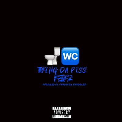 Taking Da Piss - Single