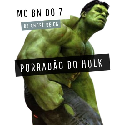 Porradão do Hulk (feat. DJ ANDRE DE CG) - Single